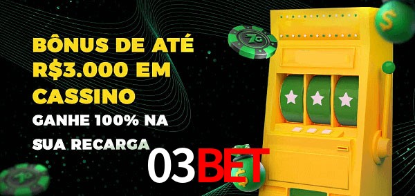 03Bet melhor bônus de depósito